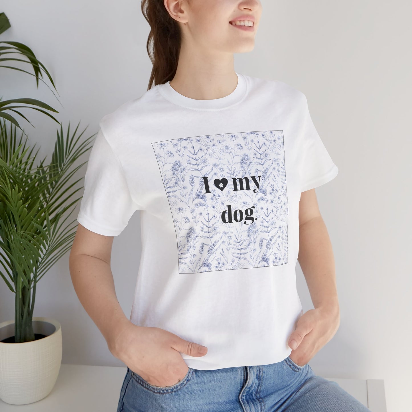 I love my dog Shirt — Floral Print