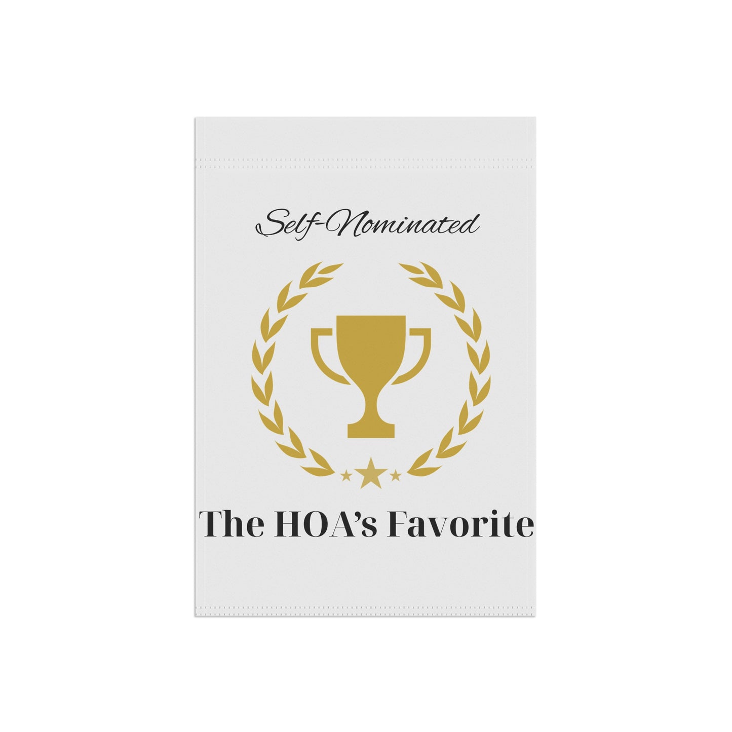 Funny Small Yard Flag "The HOA's Favorite"