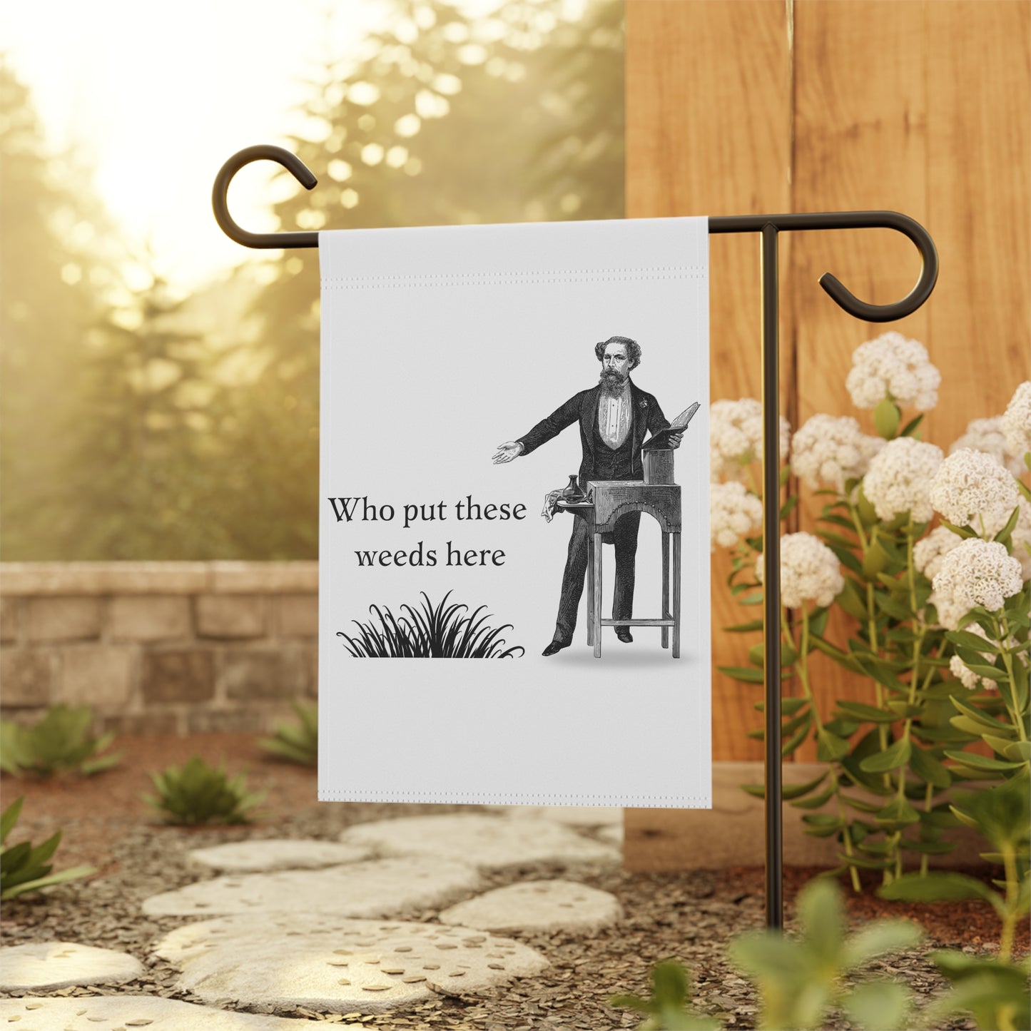 Funny "Who put these weeds here" Garden Flag
