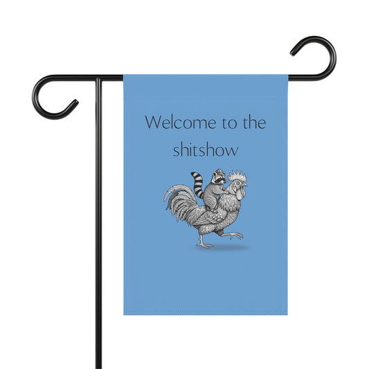 Funny "Welcome to the shitshow" Garden Flag