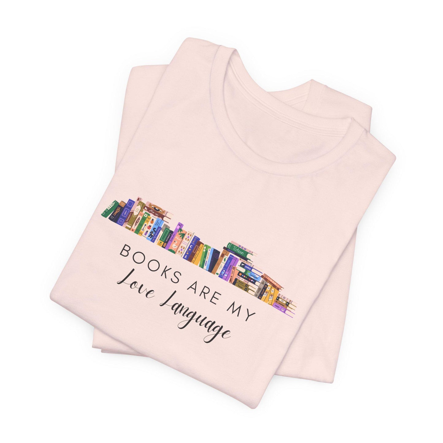 Books Are My Love Language Women's Book lover T-Shirt
