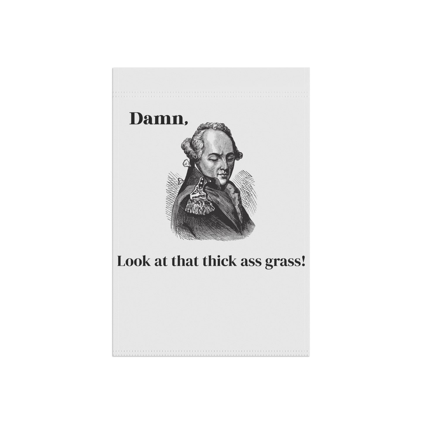 Vintage Portrait 'Damn Look at That Thick Ass Grass' Garden Lawn Flag