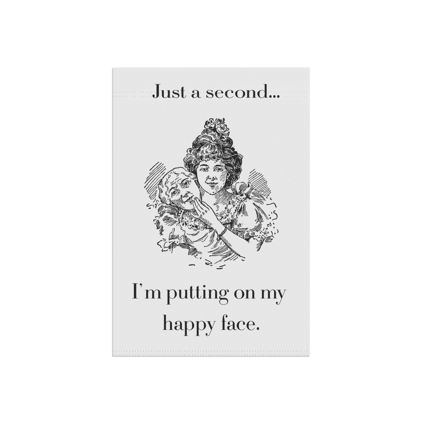 Just a second Funny Garden Flag