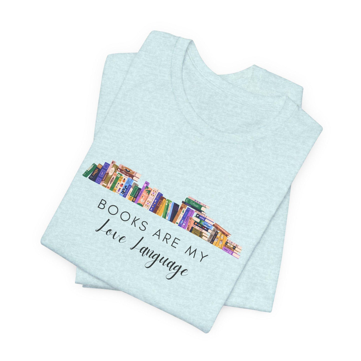 Books Are My Love Language Women's Book lover T-Shirt