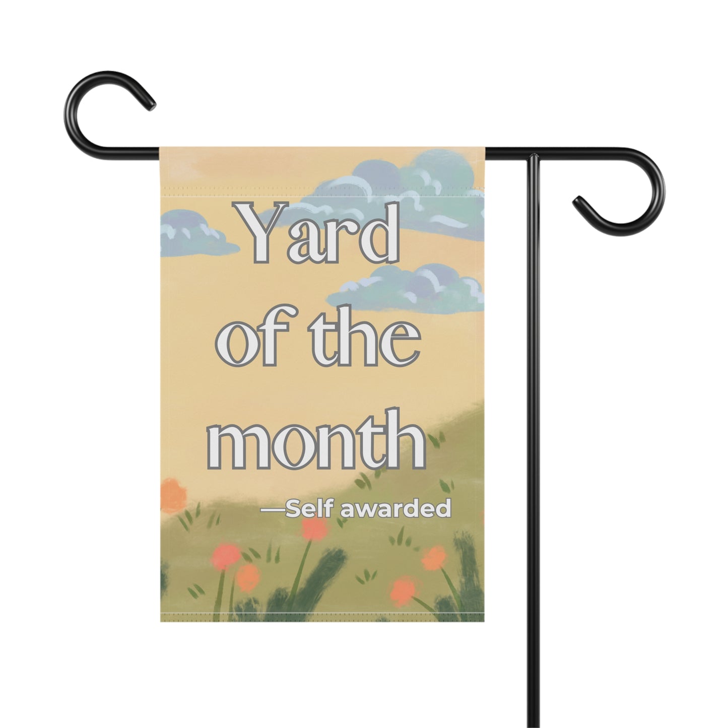 Funny Garden Flag Yard of the Month - Self Awarded