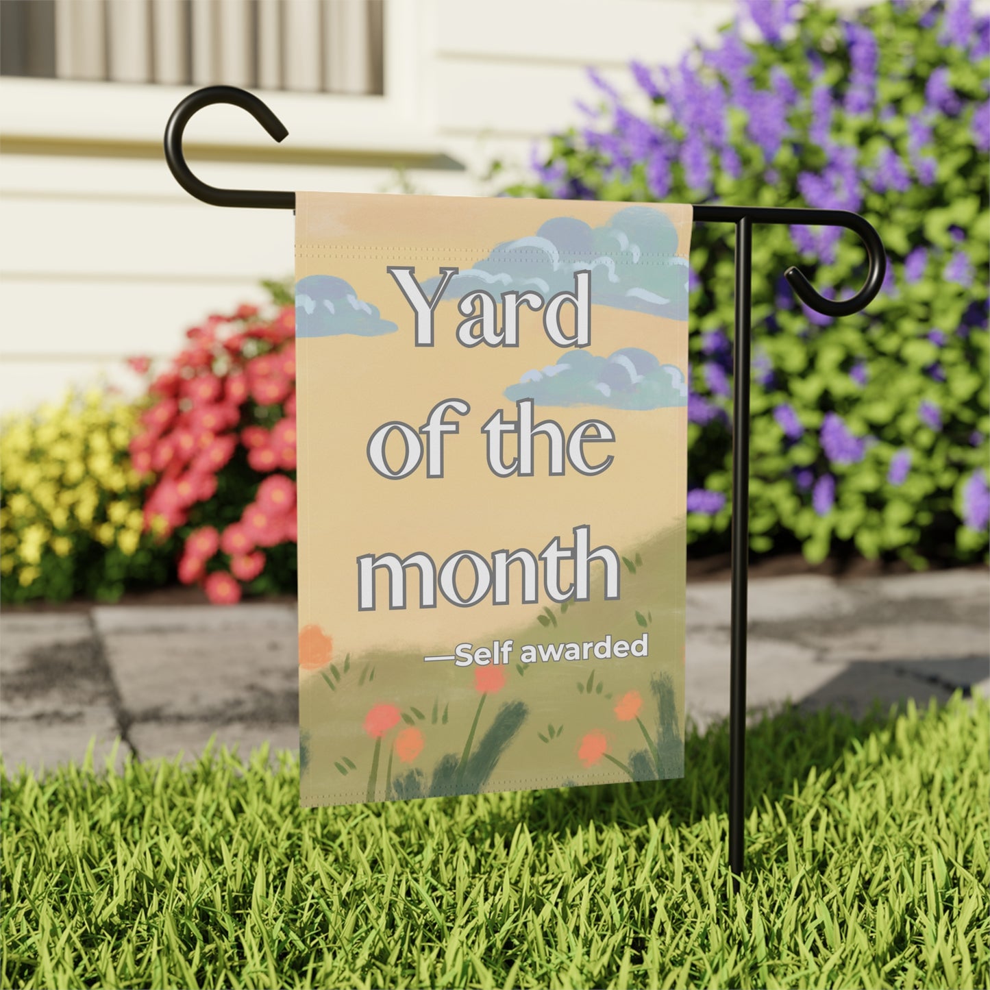 Funny Garden Flag Yard of the Month - Self Awarded