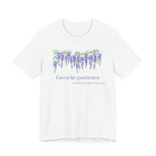 Favorite Pastimes: Reading & Ignoring Men T-Shirt