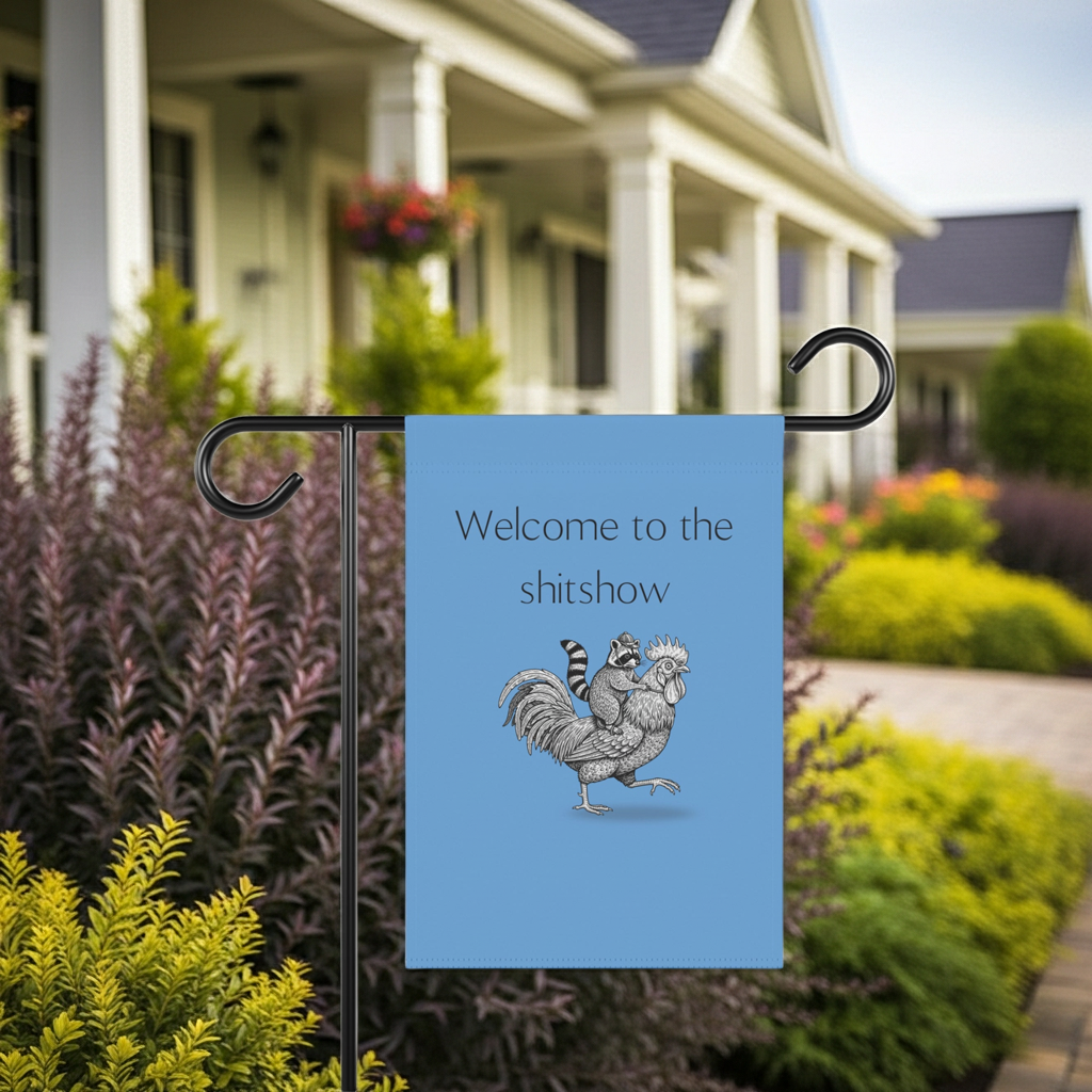 Funny "Welcome to the shitshow" Garden Flag