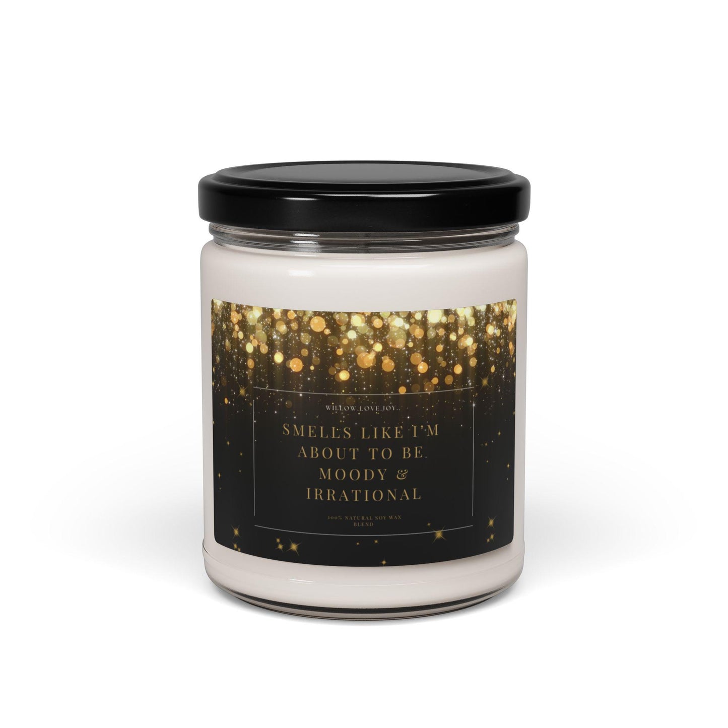 Smells Like I'm about to be Moody & Irrational Candle