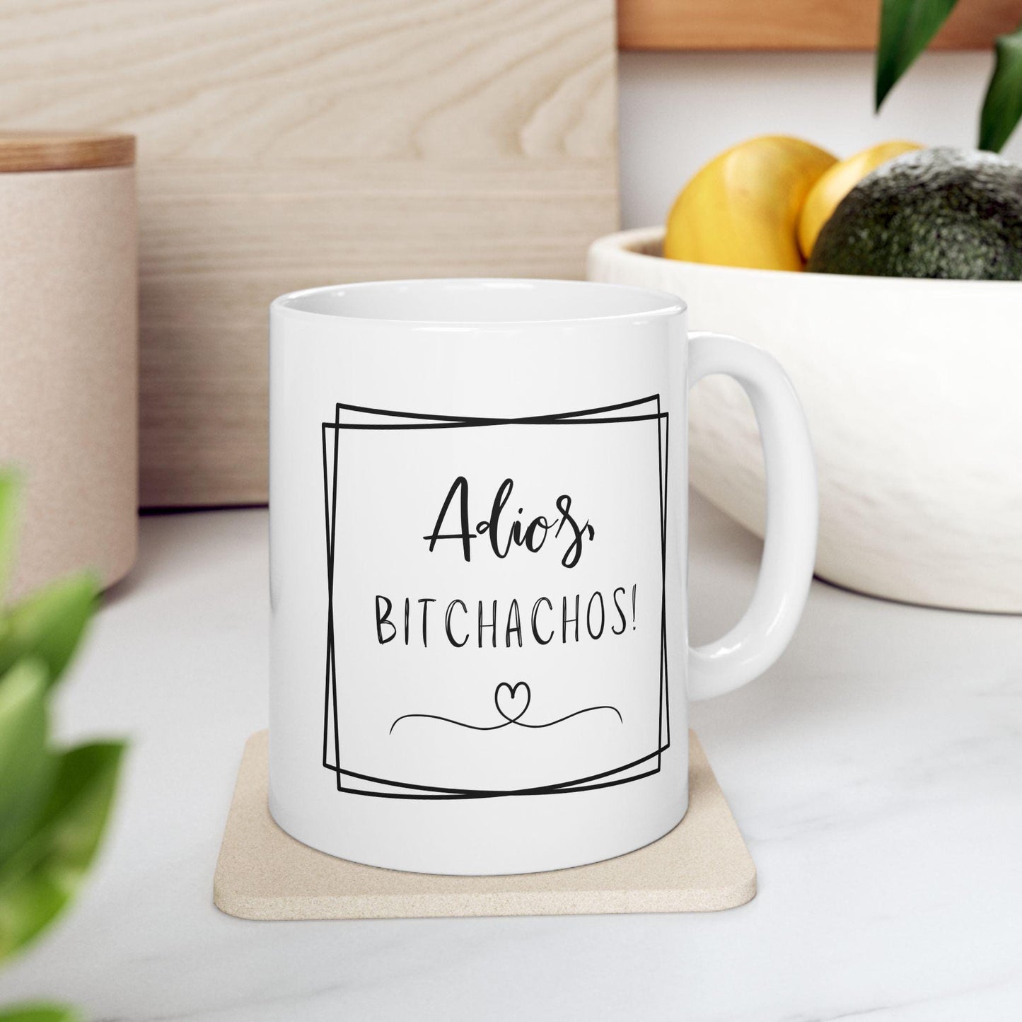 Adios Bitchachos Coffee Mug