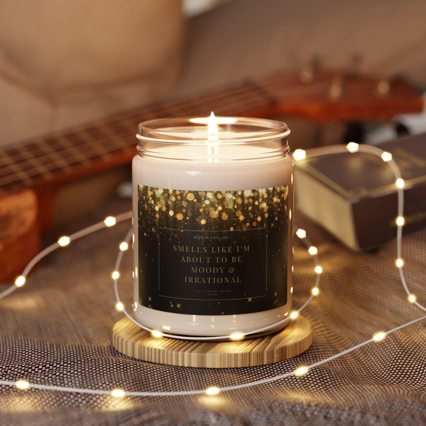 Smells Like I'm about to be Moody & Irrational Candle